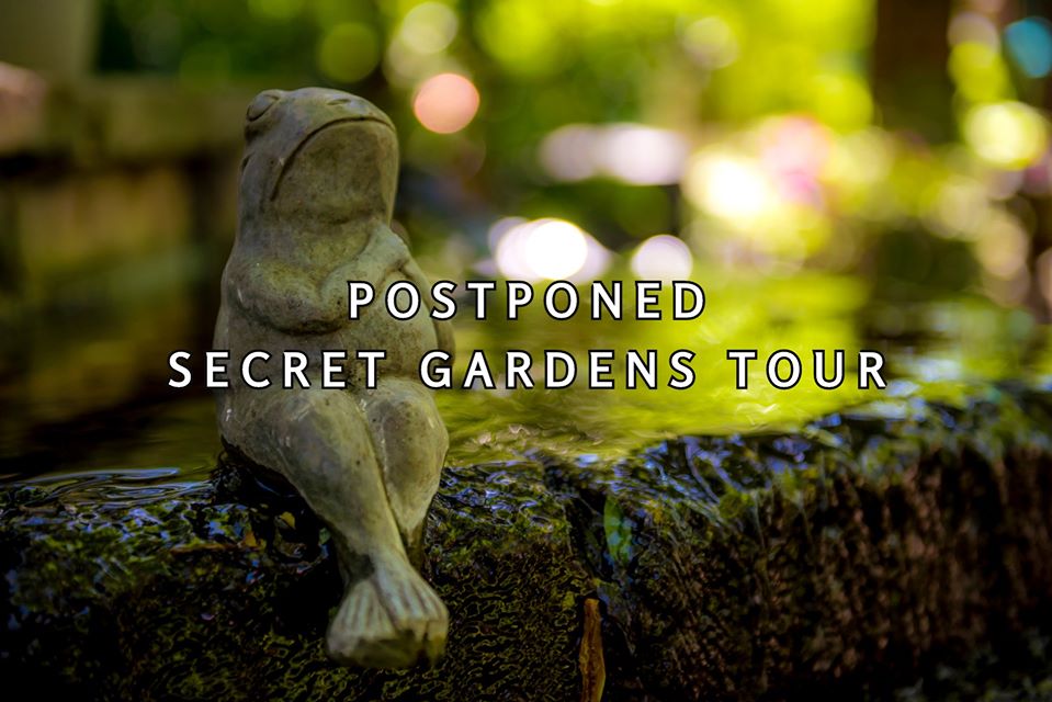 Secret Gardens Tour Cancelled