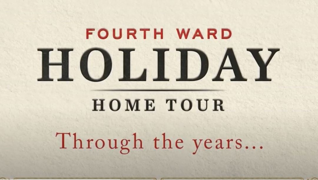 Fourth Ward Holiday Home Tour Memories